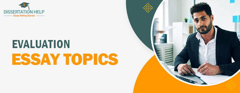 evaluation essay topics