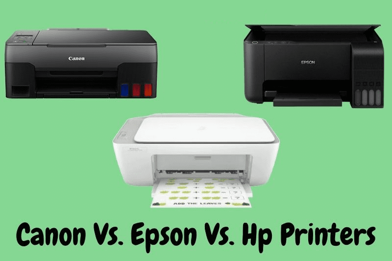 EPSON VS CANON VS HP - printer support services