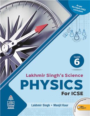 Lakhmir Singh Science Class 6 Book of Science ICSE Physics 6 at S Chand Publishing | S Chand Publishing