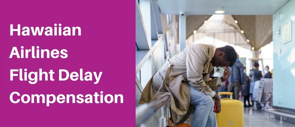 Hawaiian Airlines Flight Delay Compensation +1-877-805-0998