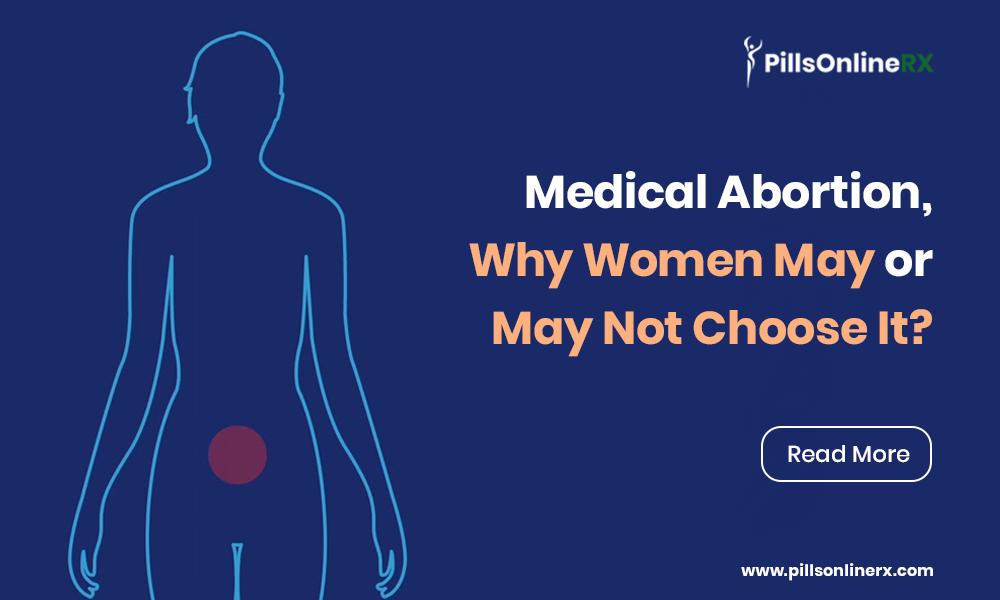 PillsOnlineRx: Medical Abortion, Why Women May or May Not Choose It?