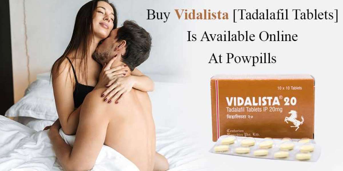 Buy Vidalista [Tadalafil Tablets] Is Available Online At Powpills