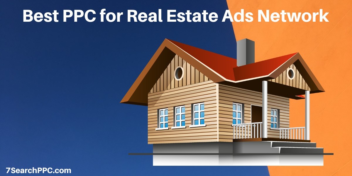 Best Real Estate Advertisement Networks Platform in USA - 7Search PPC