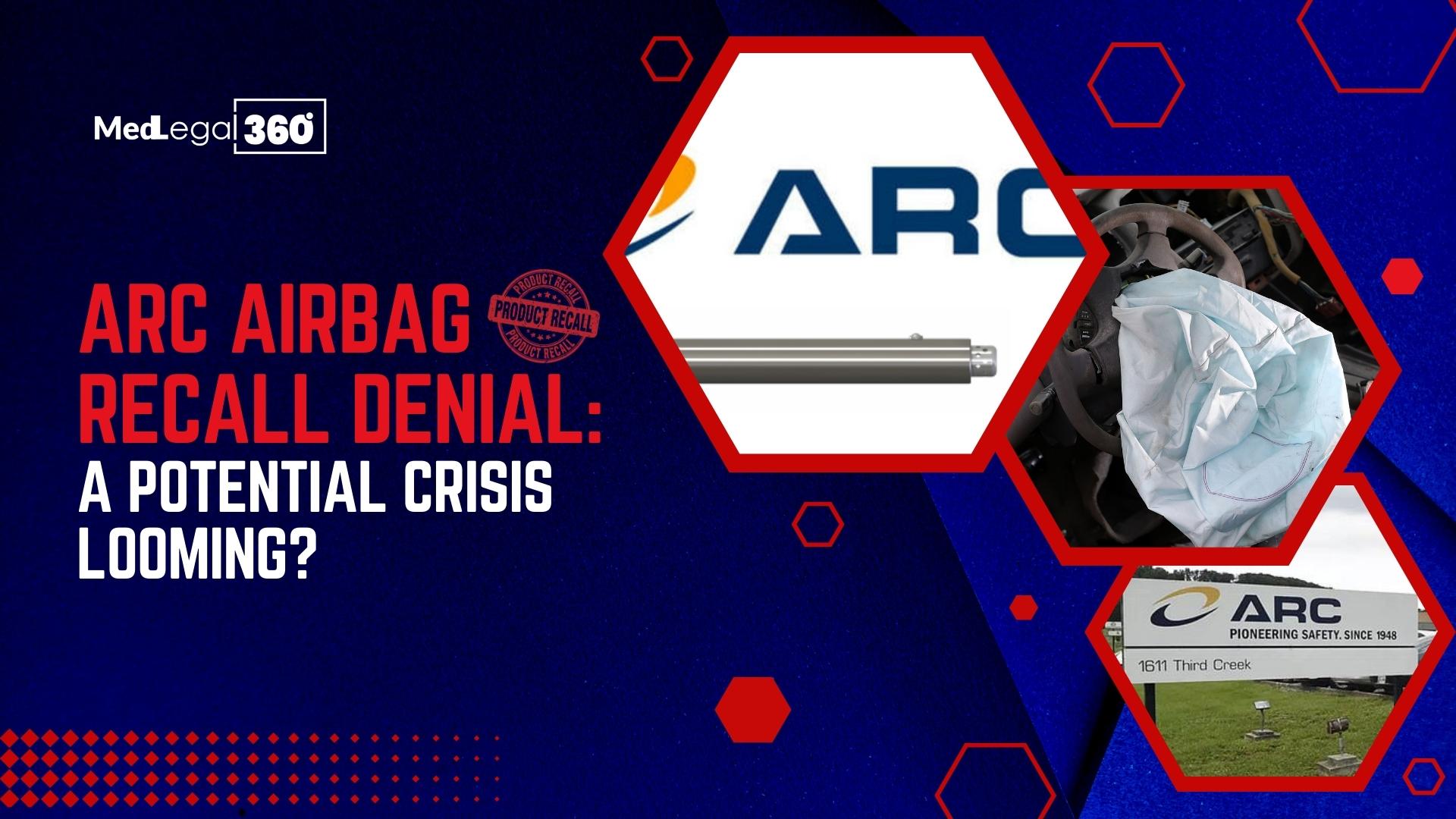 ARC Airbag Recall Denial: A Potential Crisis Looming?