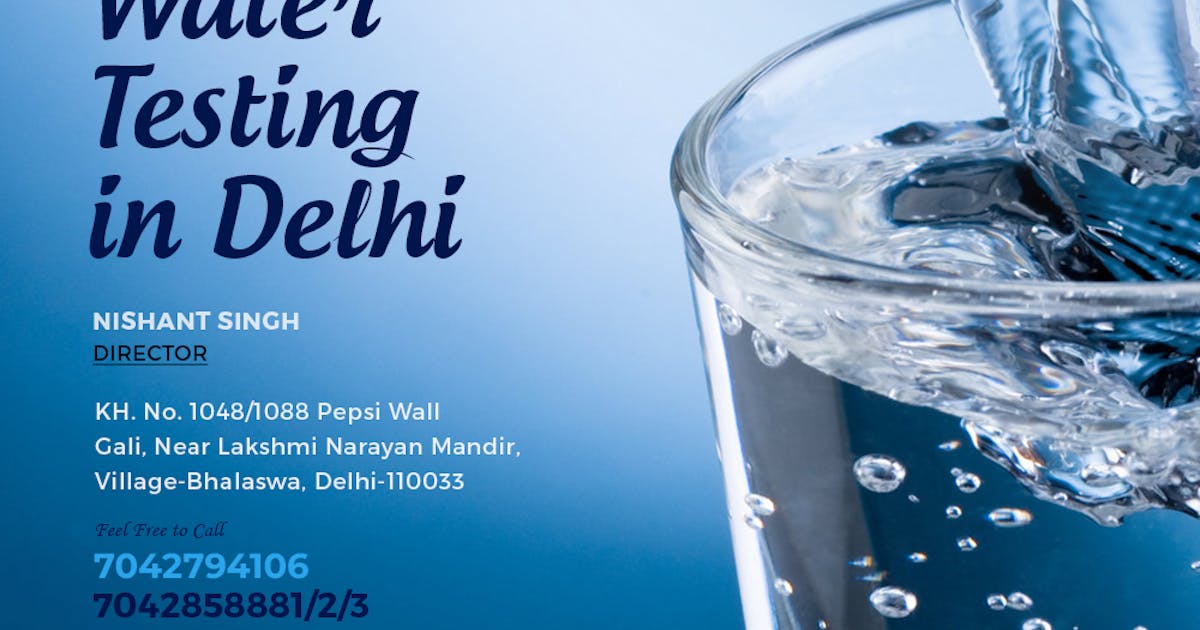 How to Prefer the Best Water Testing Service in Delhi?