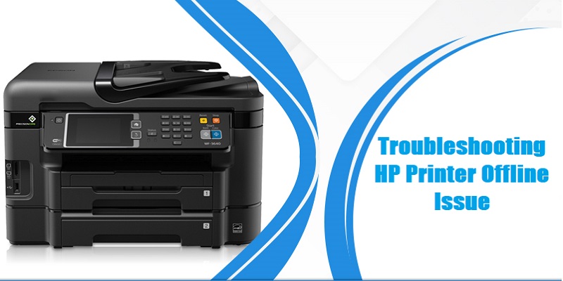 Why is My HP Printer Offline? [Solved - 2023]