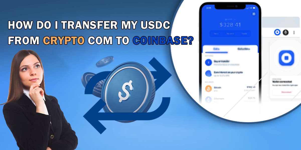 How do I transfer my USDC from Crypto com to Coinbase? (2023)
