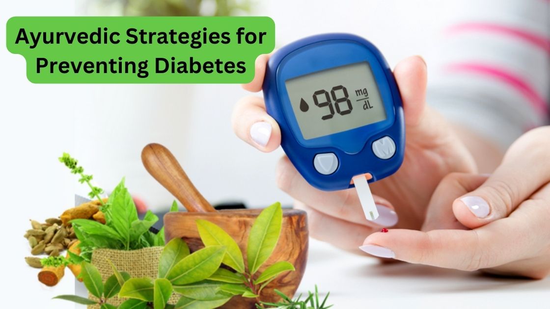 Ayurvedic Strategies for Preventing Diabetes – Ayursesha