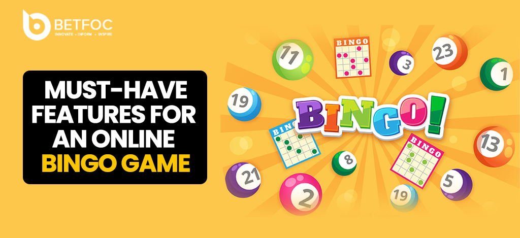 Must-Have Features For An Online Bingo Game