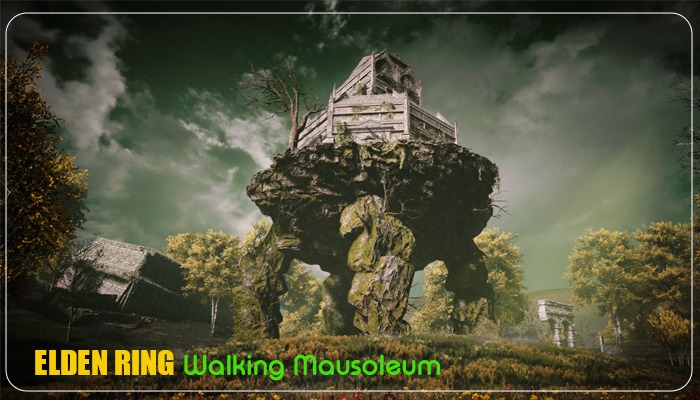 Elden Ring Walking Mausoleum Locations to Get Rewards