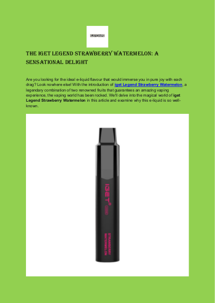 The iGet Legend Strawberry Watermelon: A Sensational Delight