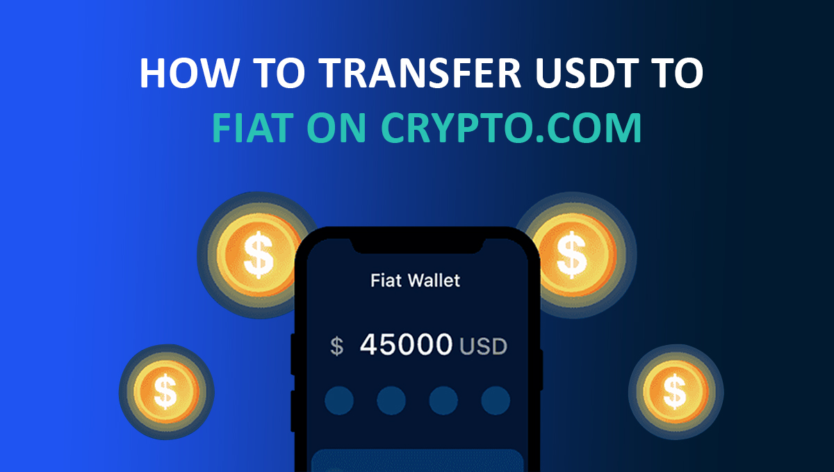 How To Transfer USDT to Fiat On Crypto.Com [Done Transfer]
