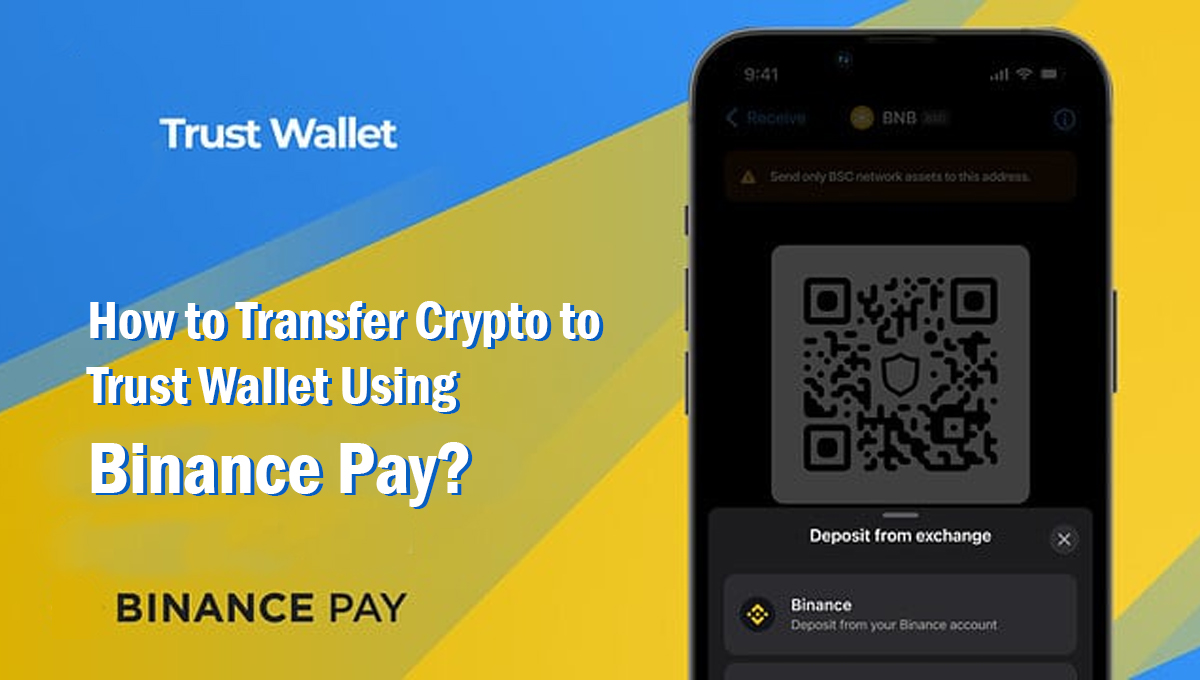 How to Transfer Crypto to Trust Wallet Via Binance Pay (Transferred)
