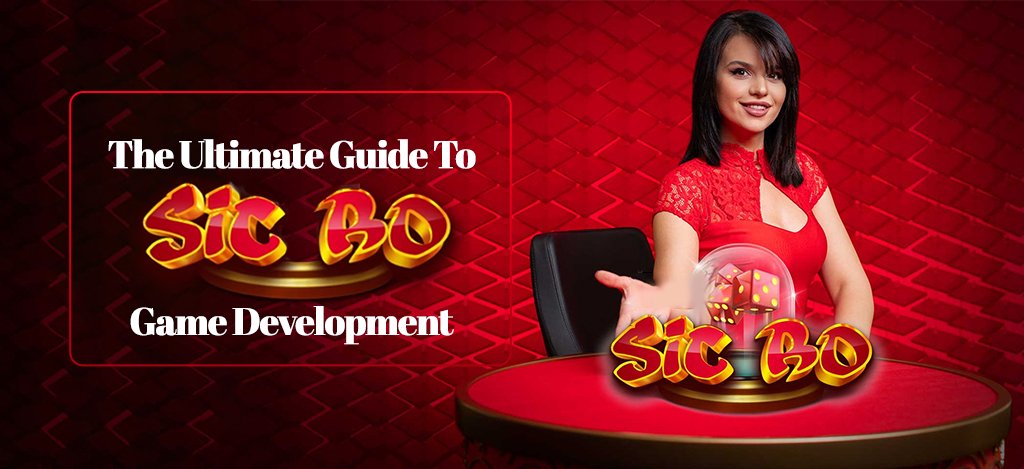 The Ultimate Guide To Sic Bo Game Development - Bestblog-world.com