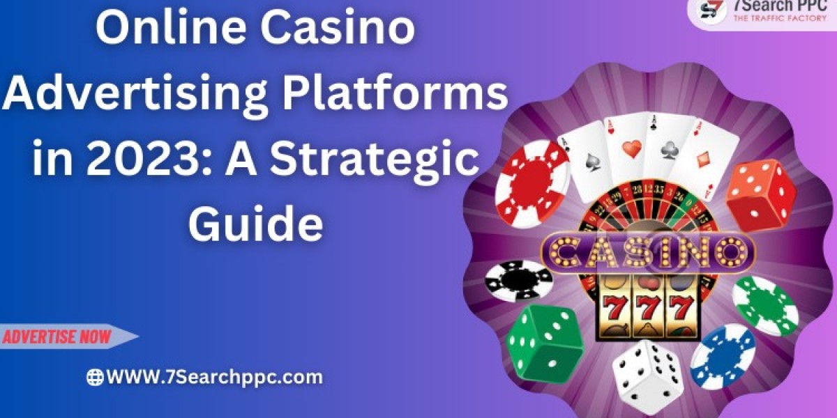 Online Casino Advertising Platforms in 2023: A Strategic Guide