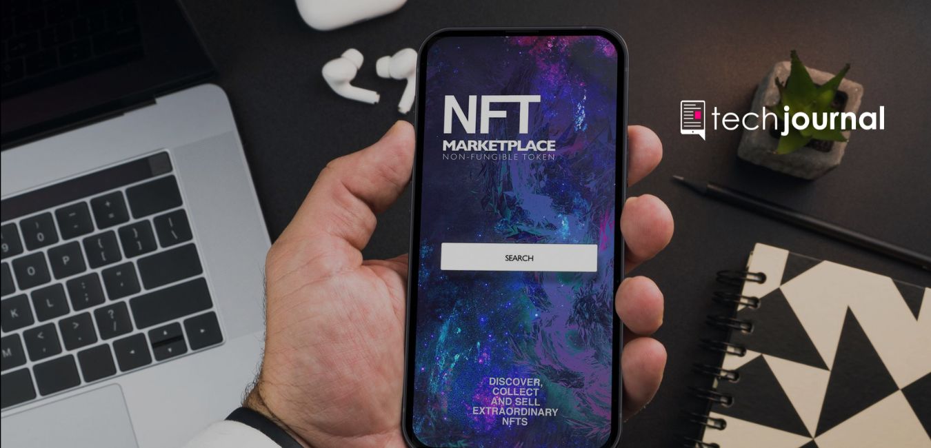 NFT Marketplace: Quick Start Guide For Businesses - Tech Journal