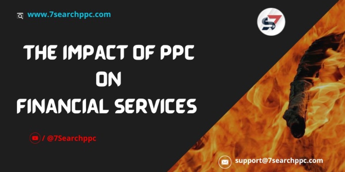 Impact of PPC Advertising Strategies on Financial Services Industry Growth