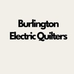 burlingtonelectricquilters