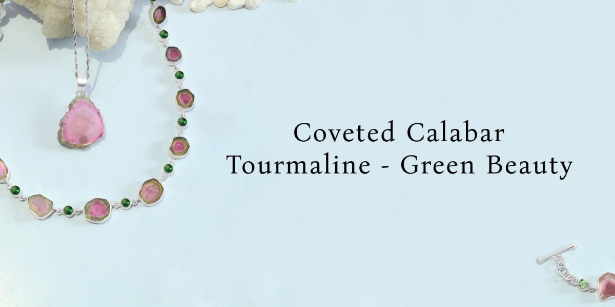 Calabar Tourmaline: A Coveted Green Gemstone Collector Treasure