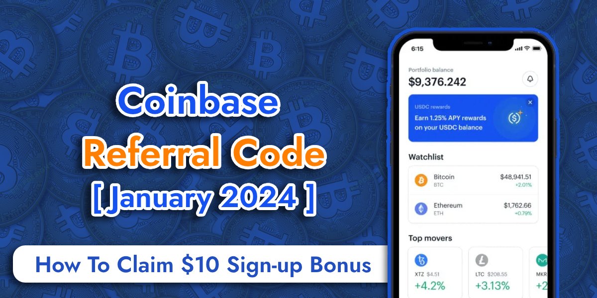 Coinbase Referral Code January 2024: $10 Sign up Bonus [Claim]