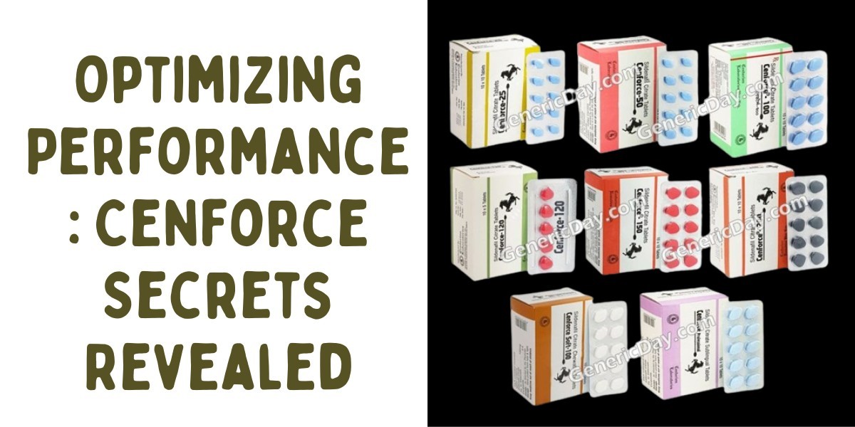 Optimizing Performance: Cenforce Secrets Revealed