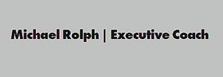 Michael Rolph Executive Coach