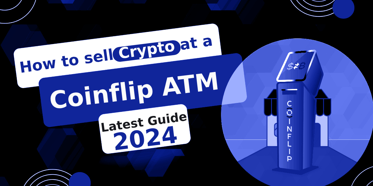How to sell Crypto at a Coinflip ATM ? (Easy Steps)