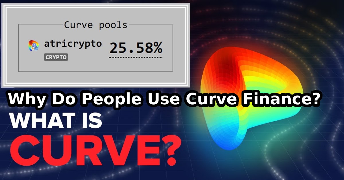 Why Do People Use Curve Finance? Blogger