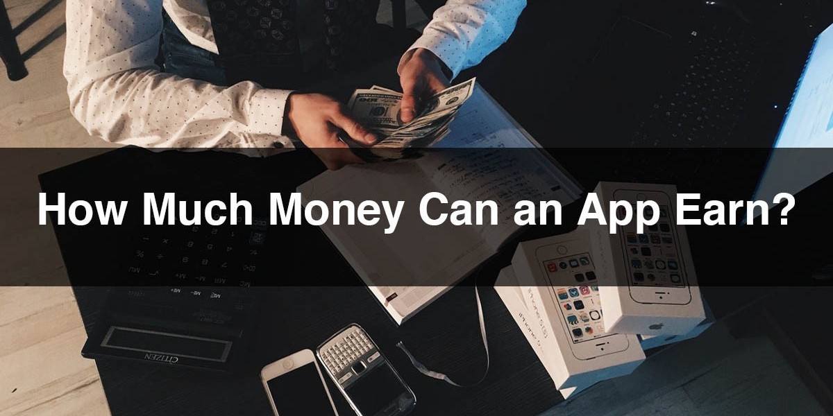 How Much Money Can an App Earn?