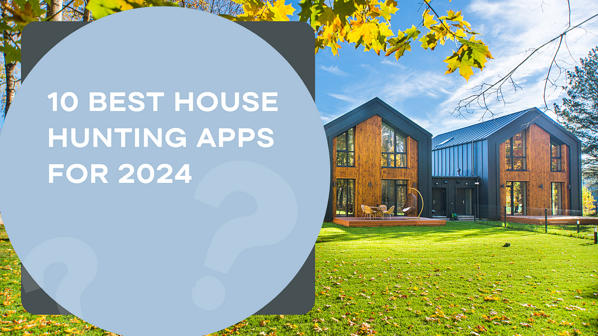 10 Best House Hunting Apps for 2024 | by Jasmine Sandlas | Mar, 2024 | Medium