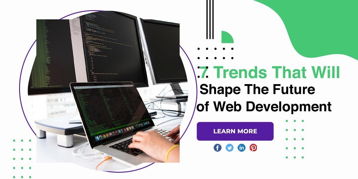 7 Trends That Will Shape The Future of Web Development