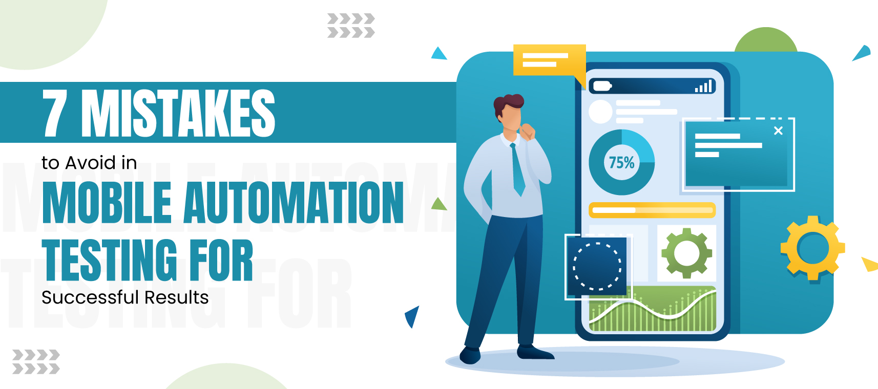 7 Mistakes to Avoid in Mobile Automation Testing for Successful Results
