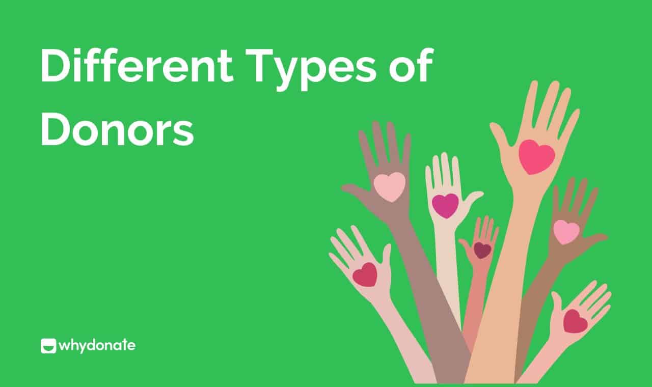 Types Of Donors | Maintain A Great Donor Relationship