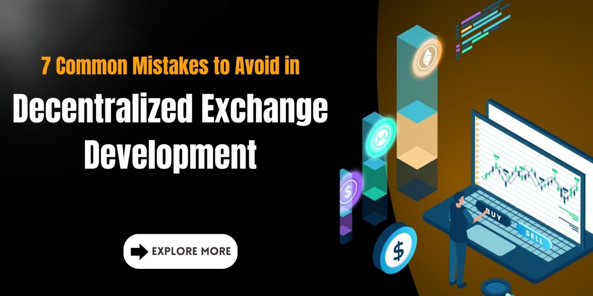 7 Common Mistakes to Avoid in Decentralized Exchange Development