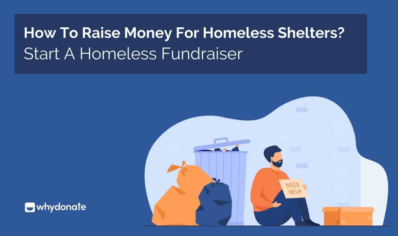 Raise Money For Homeless Shelters | Start A Homeless Fundraiser