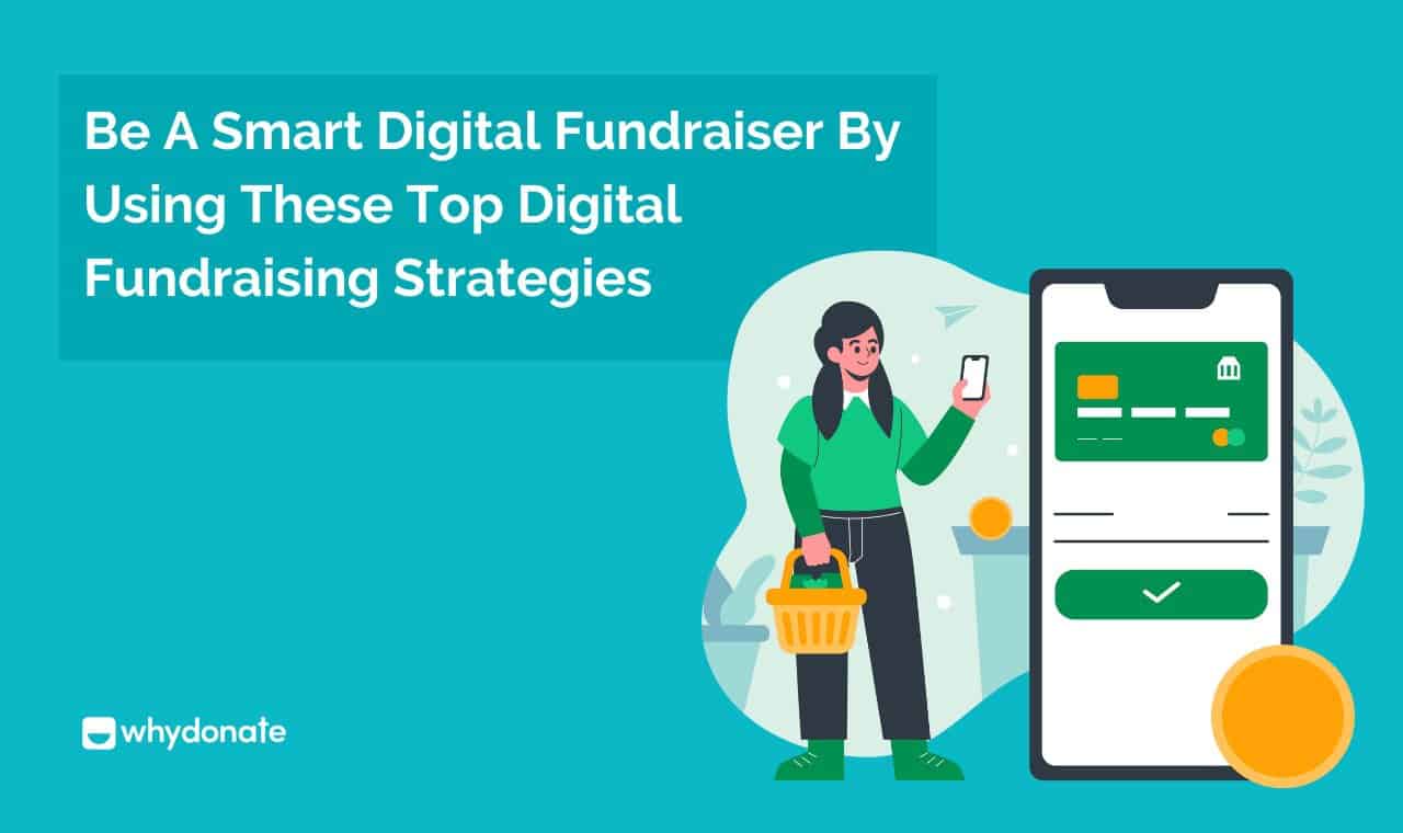Digital Fundraising Strategies| Be A Smart Digital Fundraiser