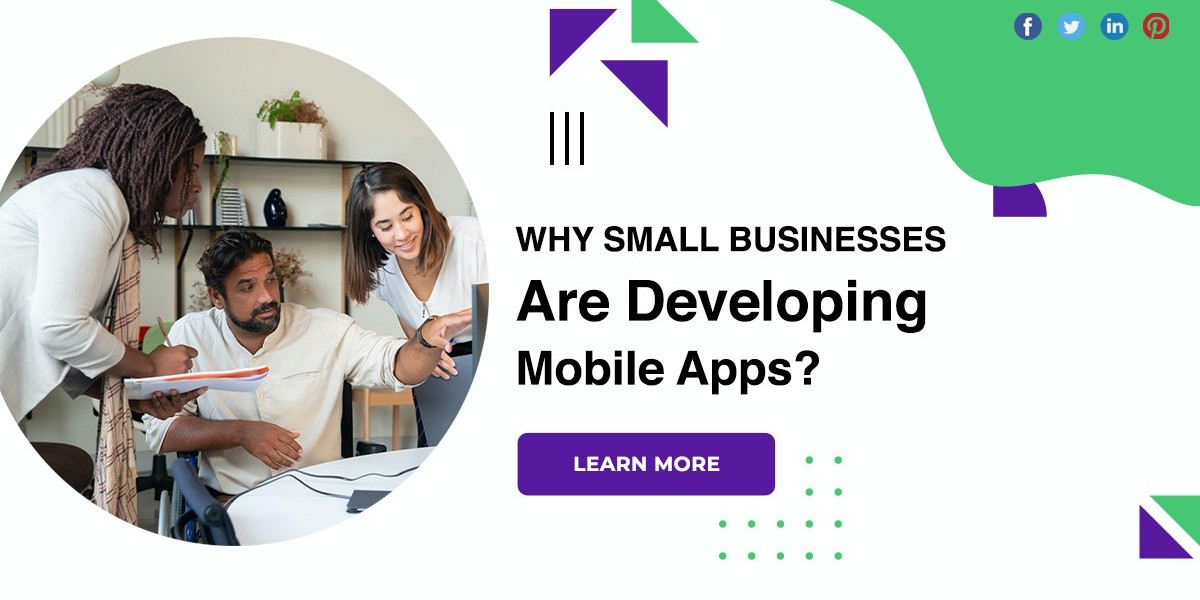 Why Small Businesses Are Developing Mobile Apps?