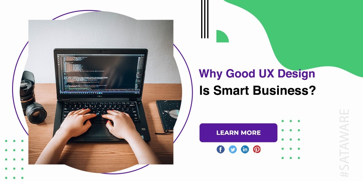 Why Good UX Design Is Smart Business?