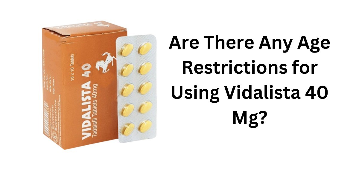 Are There Any Age Restrictions for Using Vidalista 40 Mg?