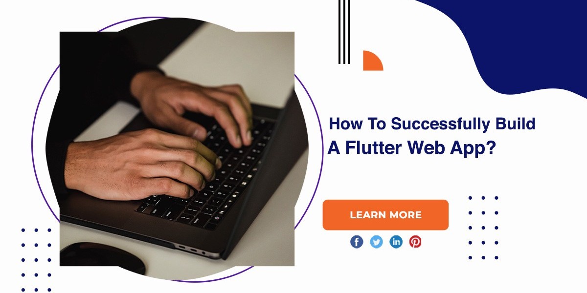How To Successfully Build A Flutter Web App?
