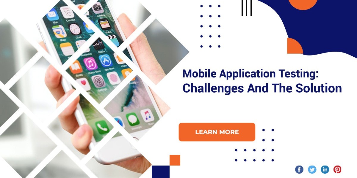 Mobile Application Testing: Challenges And The Solution