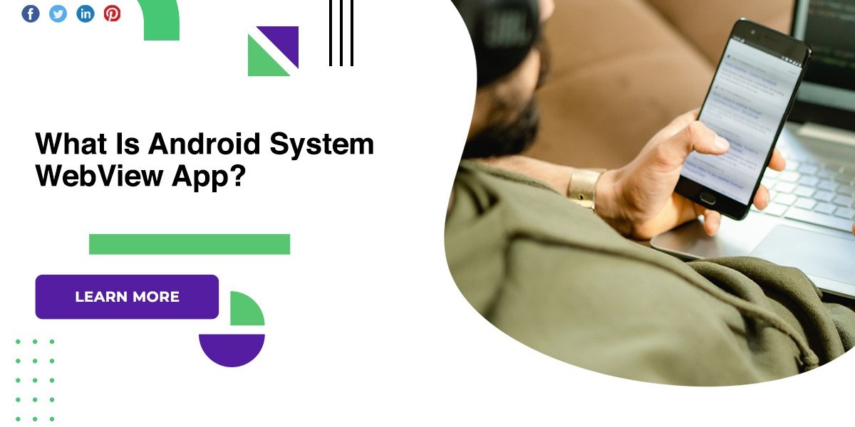 What Is Android System WebView App?