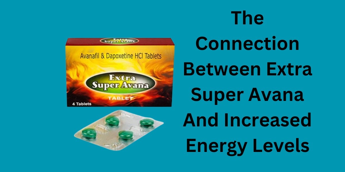 The Connection Between Extra Super Avana And Increased Energy Levels