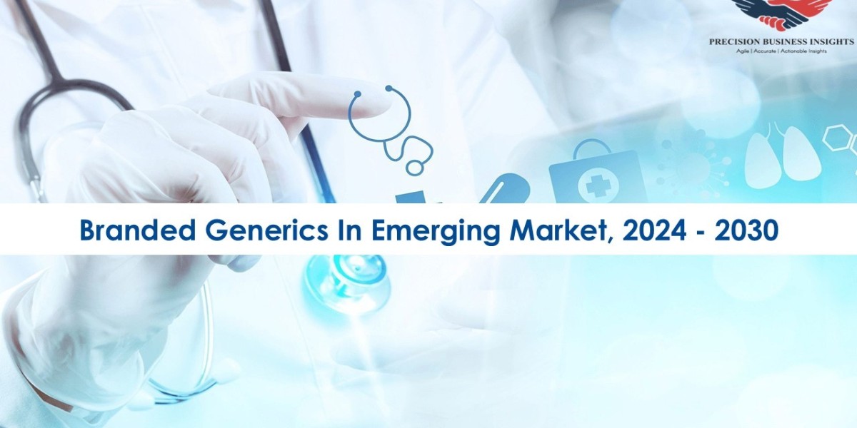 Branded Generics in Emerging Market Future Prospects and Forecast To 2030