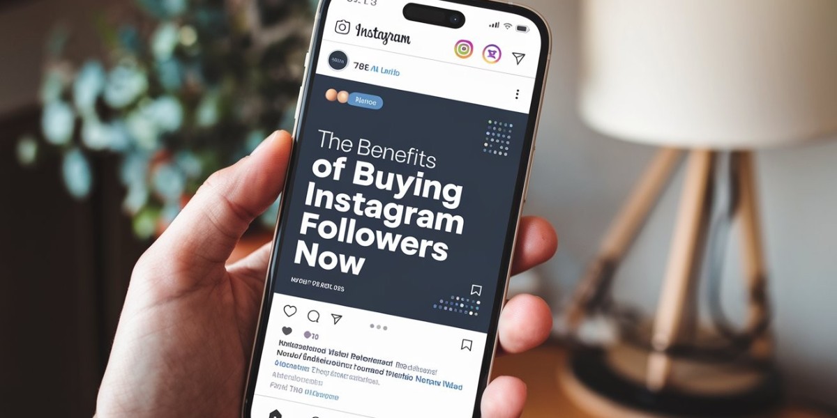 The Benefits of Buying Instagram Followers Now