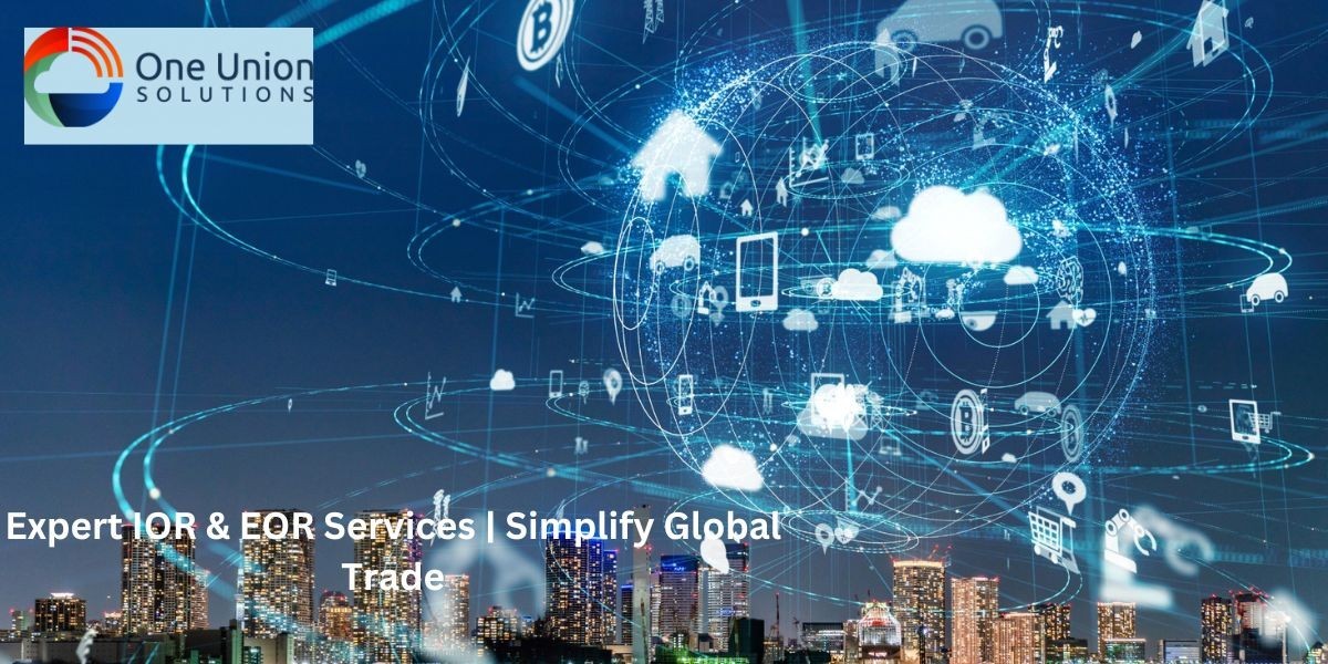 Expert IOR & EOR Services | Simplify Global Trade