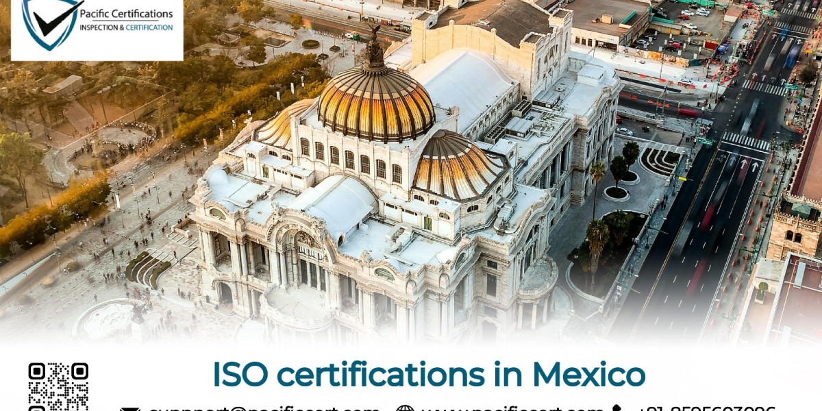 ISO Certifications in Mexico and How Pacific Certifications can help