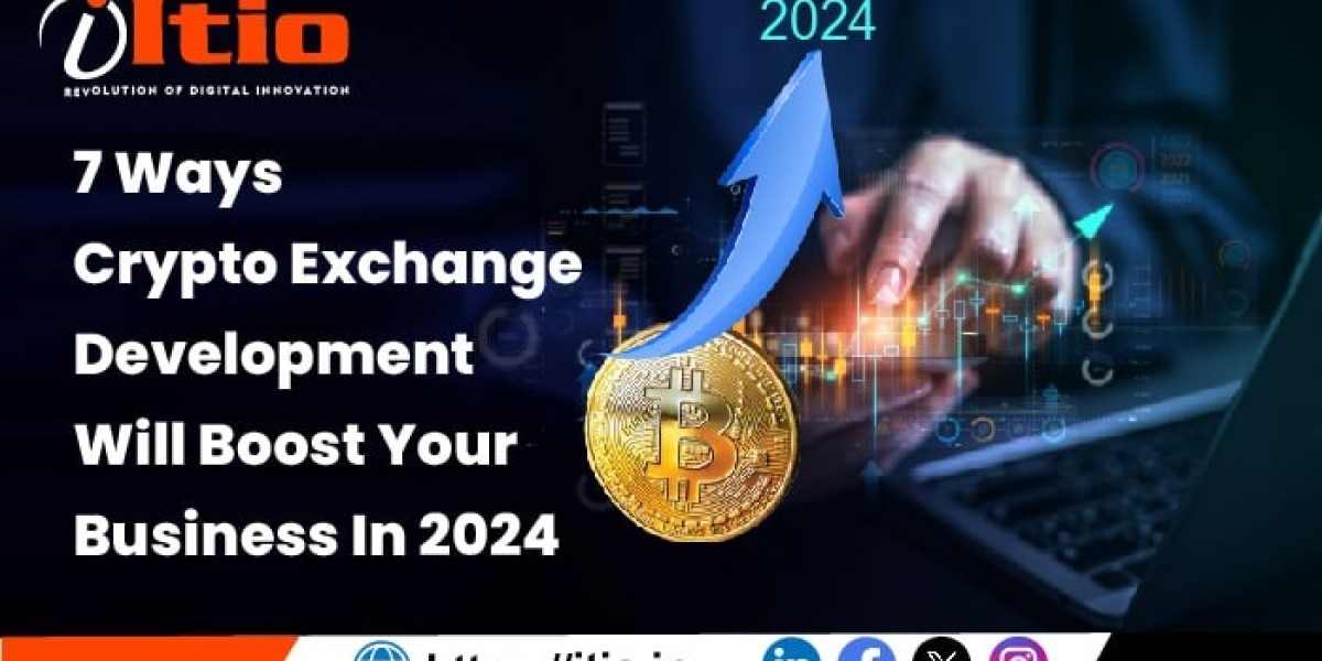 7 Ways Crypto Exchange Development Will Boost Your Business in 2024