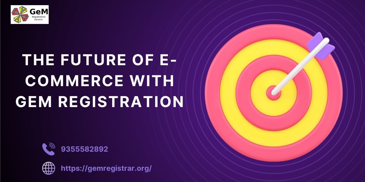 The Future of E-Commerce with GeM Registration