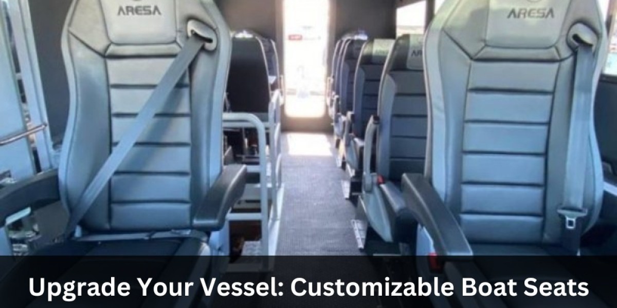 Upgrade Your Vessel: Customizable Boat Seats